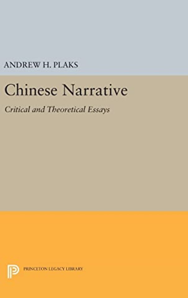 Chinese Narrative – Critical and Theoretical Essays