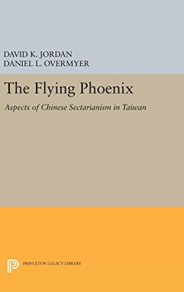 The Flying Phoenix – Aspects of Chinese Sectarianism in Taiwan