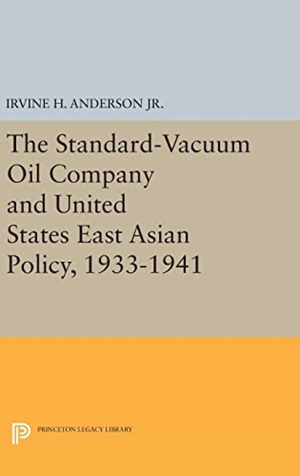 The Standard–Vacuum Oil Company and United States East Asian Policy, 1933–1941