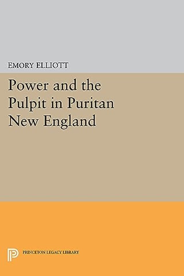 Power and the Pulpit in Puritan New England
