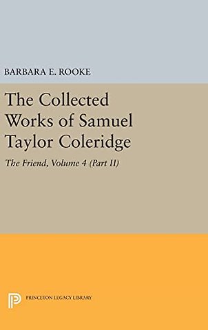 The Collected Works of Samuel Taylor Coleridge, Volume 4 (Part II)