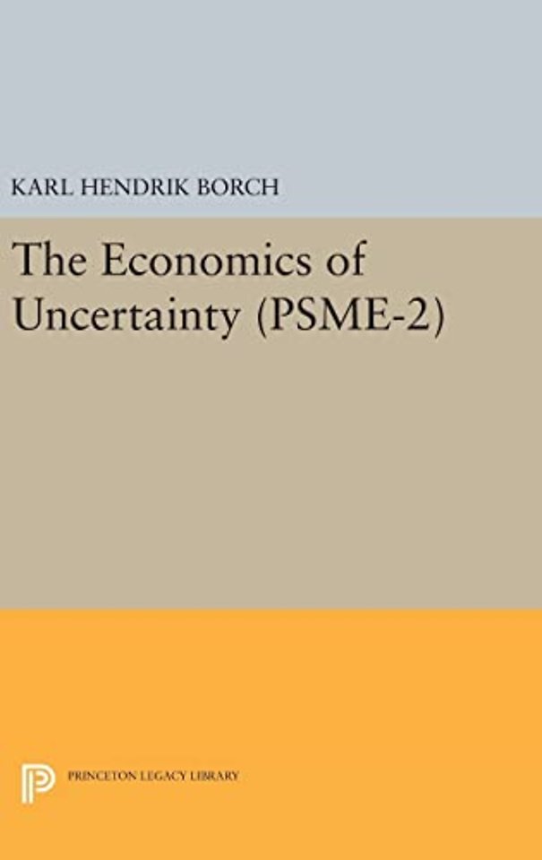 The Economics of Uncertainty. (PSME-2), Volume 2
