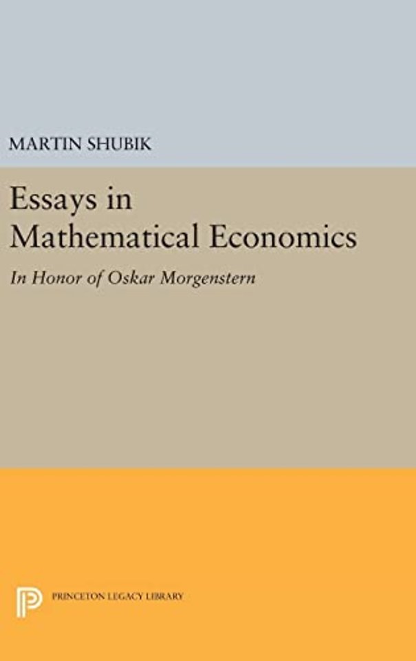 Essays in Mathematical Economics, in Honor of Oskar Morgenstern