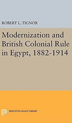 Modernization and British Colonial Rule in Egypt, 1882-1914