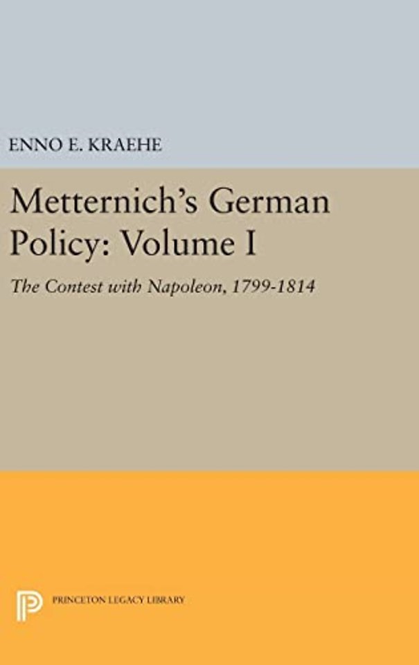 Metternich's German Policy, Volume I