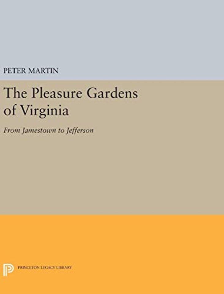 The Pleasure Gardens of Virginia