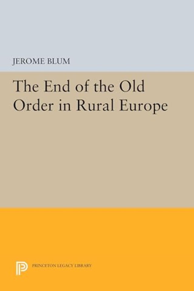 The End of the Old Order in Rural Europe