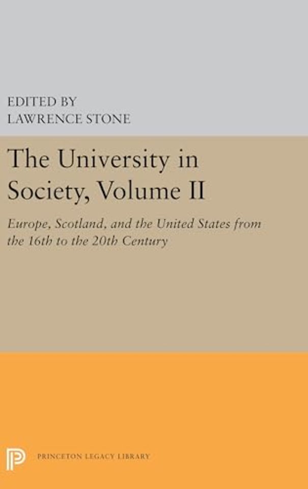 The University in Society, Volume II – Europe, Scotland, and the United States from the 16th to the 20th Century