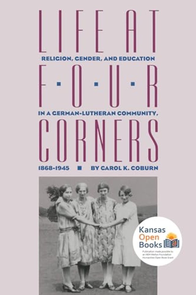 Life at Four Corners – Religion, Gender, and Education in a German Lutheran Community, 1868–1945