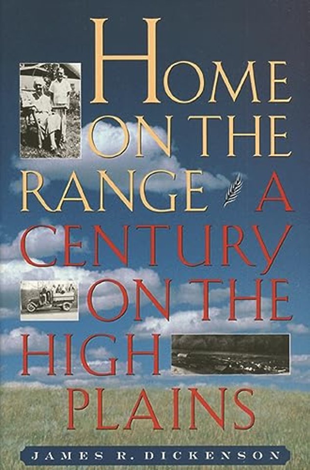 Home on the Range – A Century on the High Plains