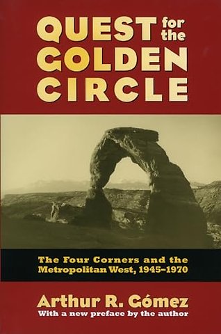 Quest for the Golden Circle – The Four Corners and the Metropolitan West, 1945–1970
