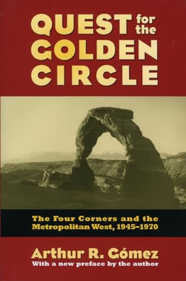 Quest for the Golden Circle – The Four Corners and the Metropolitan West, 1945–1970