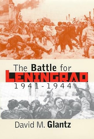 The Battle for Leningrad, 1941–1944