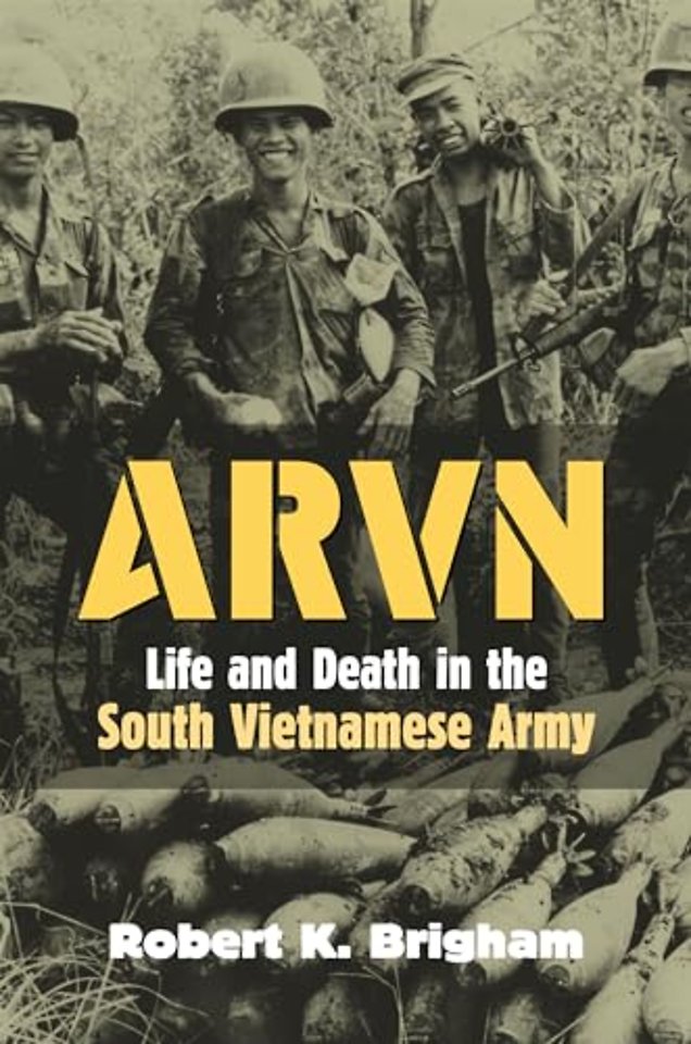 ARVN – Life and Death in the South Vietnamese Army