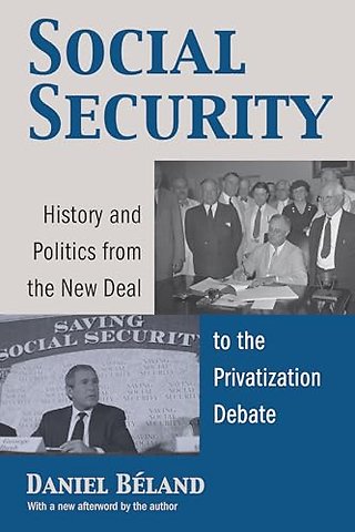 Social Security – History and Politics from the New Deal to the Privatization Debate