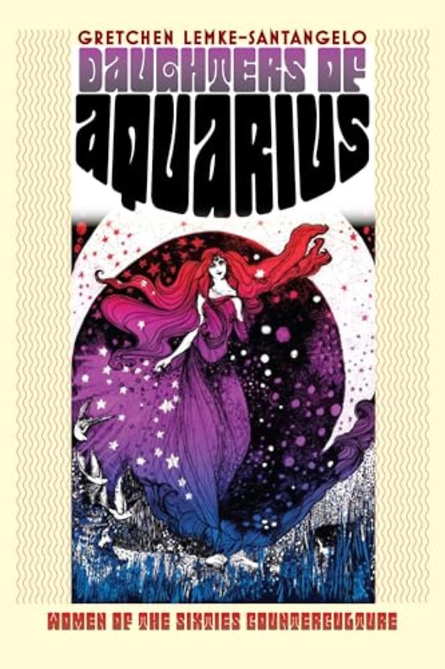 Daughters of Aquarius – Women of the Sixties Counterculture