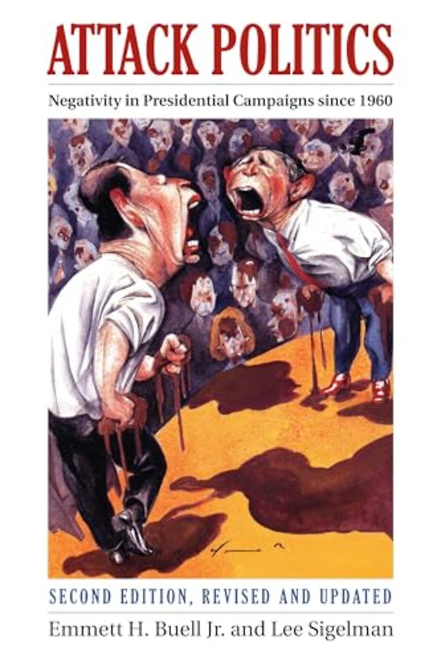 Attack Politics – Negativity in Presidential Campaigns