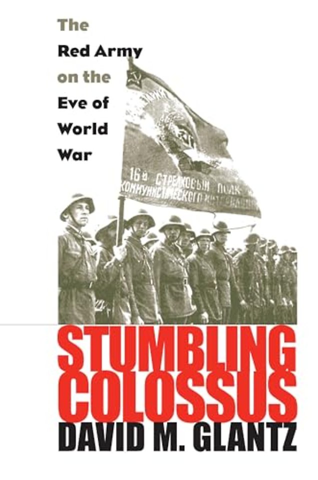 Stumbling Colossus – The Red Army on the Eve of World War