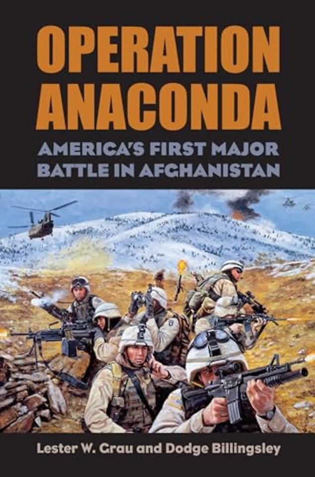 Operation Anaconda – America`s First Major Battle in Afghanistan