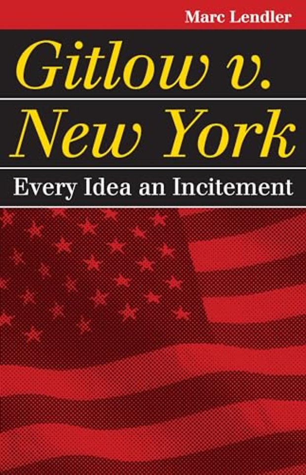 Gitlow V. New York – Every Idea an Incitement