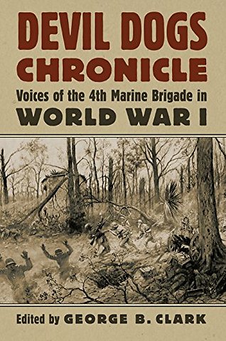Devil Dogs Chronicle – Voices of the 4th Marine Brigade in World War I
