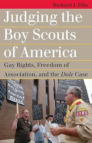 Judging the Boy Scouts of America – Gay Rights, Freedom of Association, and the Dale Case