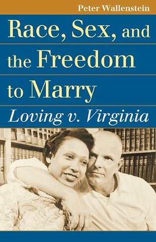 Race, Sex, and the Freedom to Marry – Loving V. Virginia