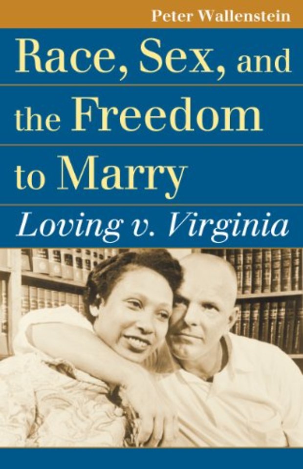 Race, Sex, and the Freedom to Marry – Loving V. Virginia