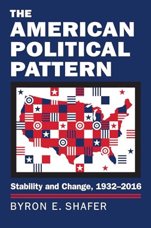 The American Political Pattern – Stability and Change, 1932–2016