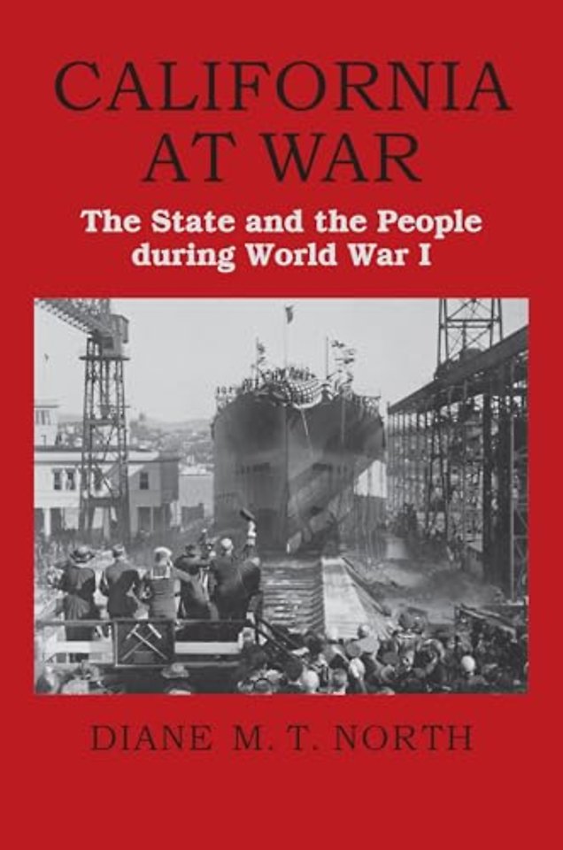 California at War – The State and the People during World War I
