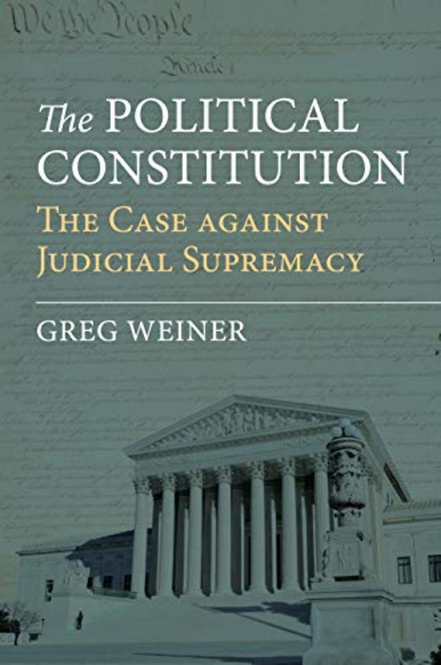 The Political Constitution – The Case Against Judicial Supremacy