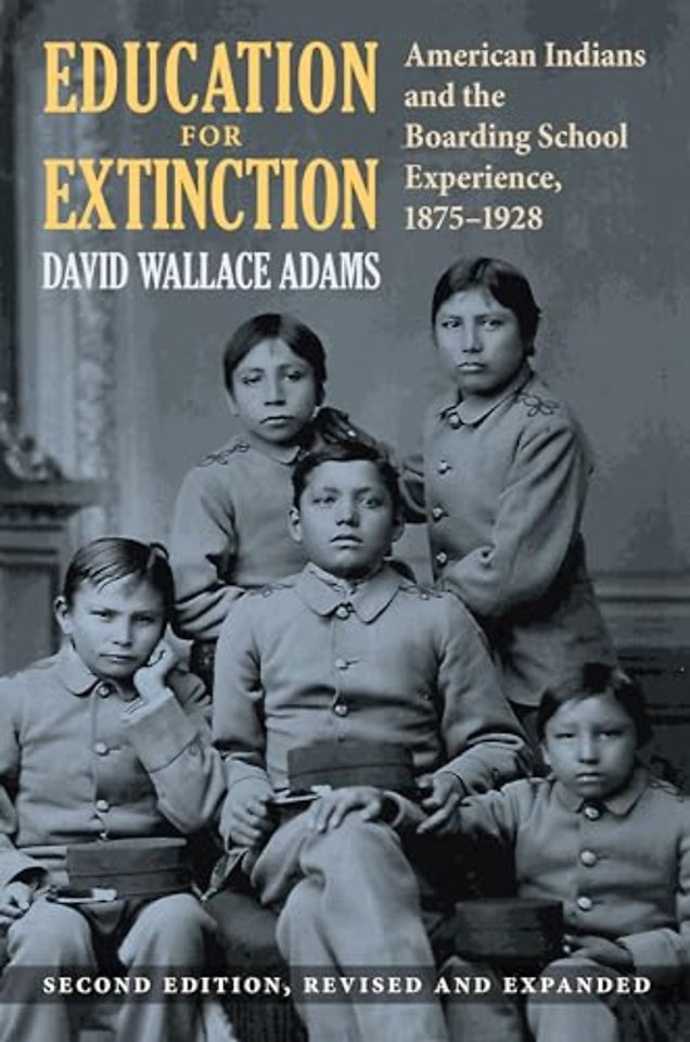 Education for Extinction – American Indians and the Boarding School Experience, 1875–1928