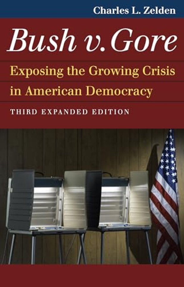 Bush v. Gore – Exposing the Growing Crisis in American Democracy