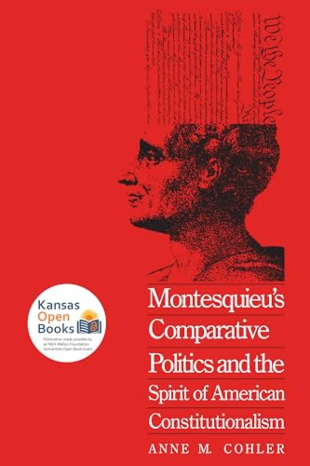 Montesquieu's Comparative Politics and the Spirit of American Constitutionalism