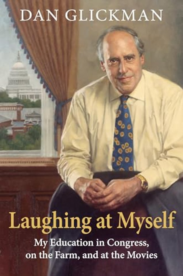 Laughing at Myself – My Education in Congress, on the Farm, and at the Movies