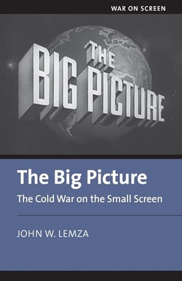 The Big Picture – The Cold War on the Small Screen