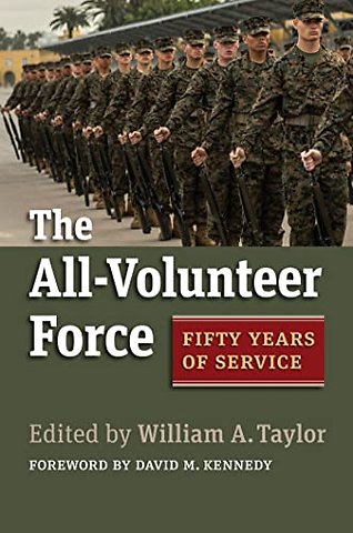 The All–Volunteer Force – Fifty Years of Service