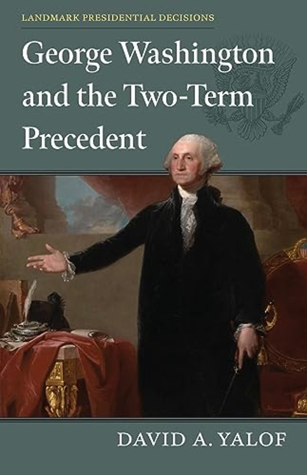 George Washington and the Two–Term Precedent