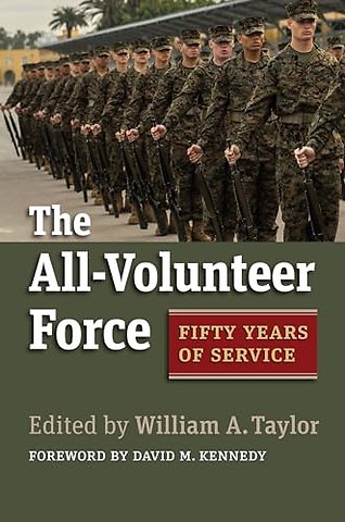 The All–Volunteer Force – Fifty Years of Service
