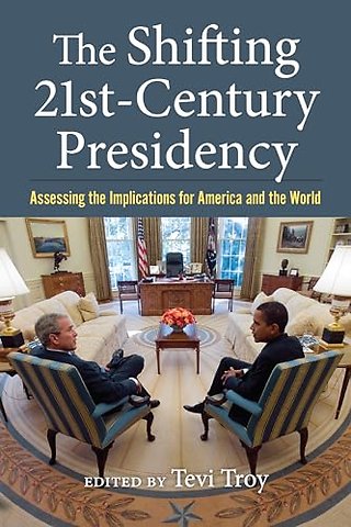 The Shifting Twenty-First Century Presidency