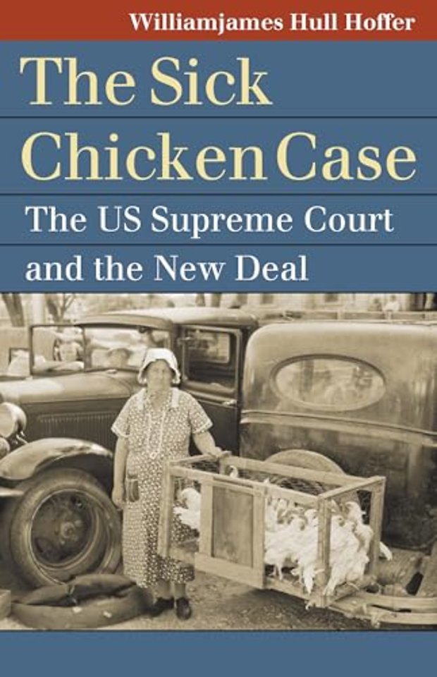The "Sick Chicken" Case – The US Supreme Court and the New Deal