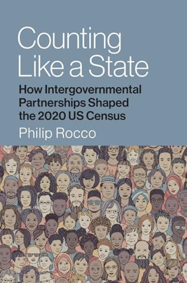 Counting Like a State – How Intergovernmental Partnerships Shaped the 2020 US Census