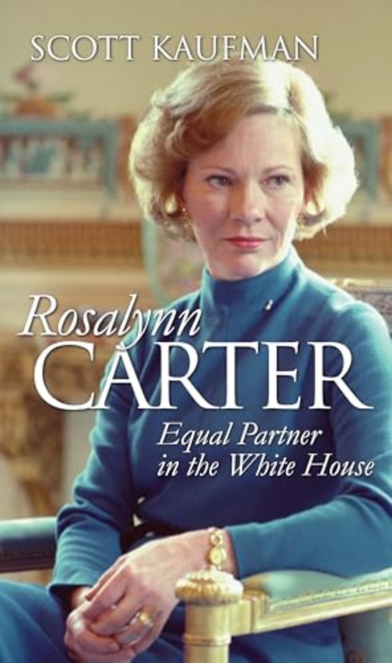 Rosalynn Carter – Equal Partner in the White House