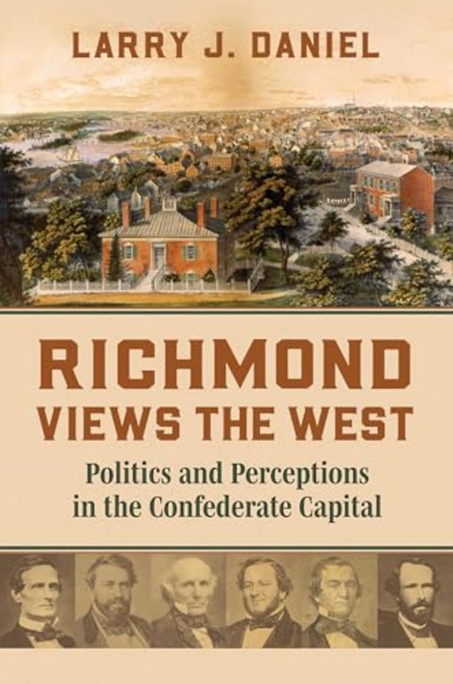 Richmond Views the West – Politics and Perceptions in the Confederate Capital