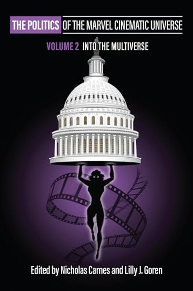 The Politics of the Marvel Cinematic Universe, Volume 2