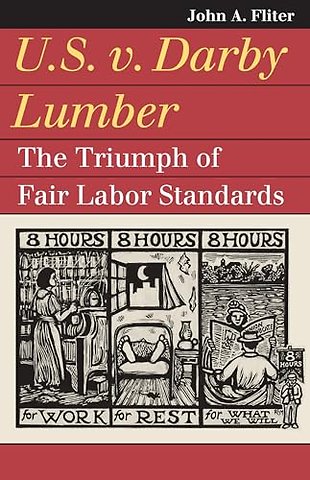 U.S. V. Darby Lumber – The Triumph of Fair Labor Standards