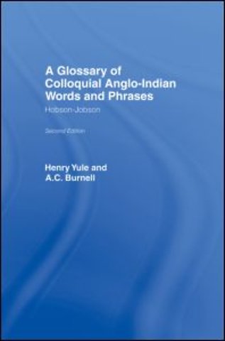 Glossary of Colloquial Anglo-Indian Words And Phrases
