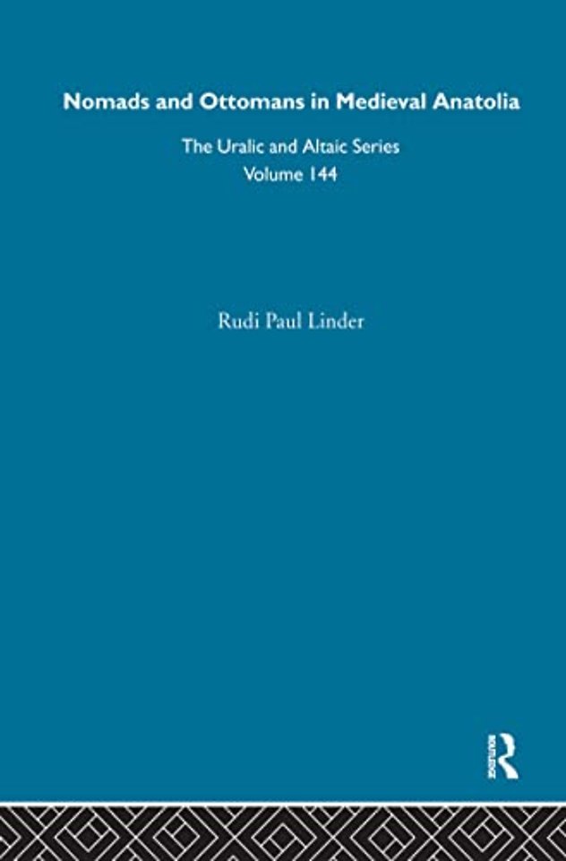 Nomads and Ottomans in Medieval Anatolia