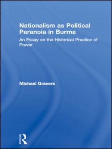 Nationalism as Political Paranoia in Burma