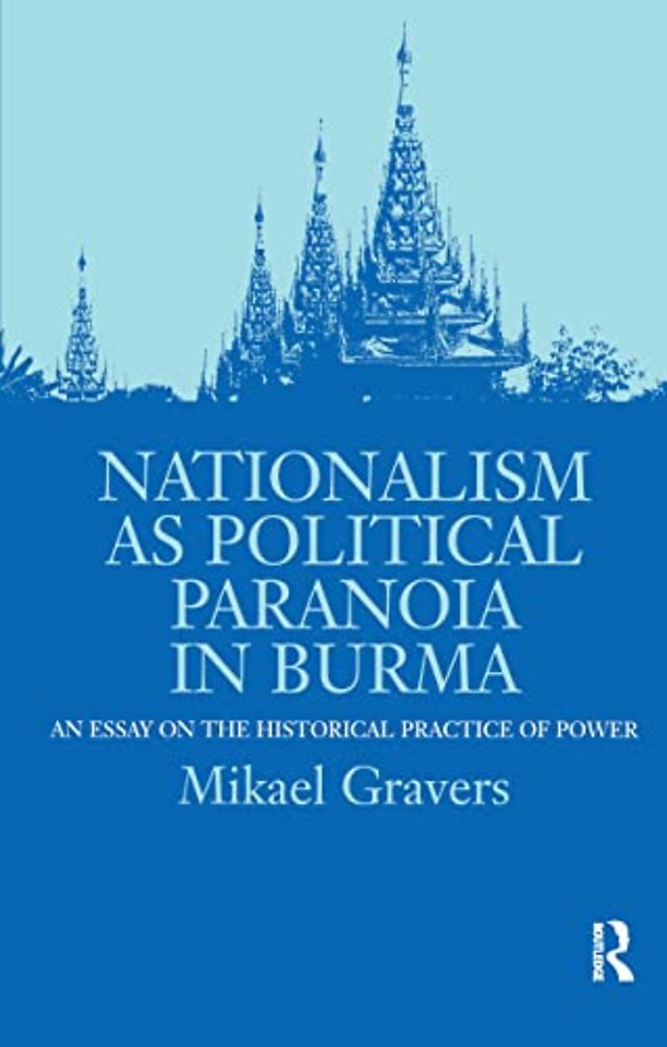 Nationalism as Political Paranoia in Burma